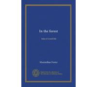 In the forest: tales of wood-life