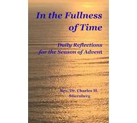 In the Fullness of Time: Daily Reflections for the Season of Advent (The Christian Year Series)