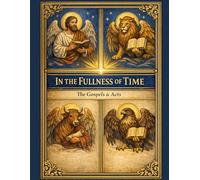 In The Fullness Of Time: The Gospel and Acts (Bible Pathways Series)