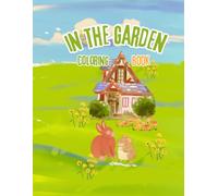 In the garden Coloring Book: Colorin Book for Children in the garden with animal