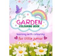 In The Garden Coloring book for Kids Ages 3-8: Fun & Easy Garden Animals, Bugs, and Nature Coloring Pages for Toddlers & Preschoolers