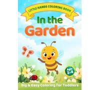 In the Garden: Coloring Book (Little Hands Coloring Books)