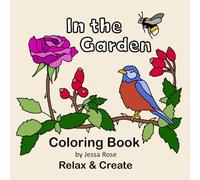In the Garden Coloring Book: Relax & Create