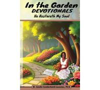 In The Garden Devotionals: He Restoreth My Soul (Daily Devotional Books for Everyone)