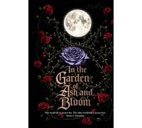 In The Garden of Ash and Bloom