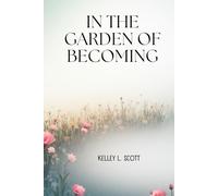 In The Garden of Becoming
