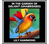 In The Garden Of Delight (Unabridged)