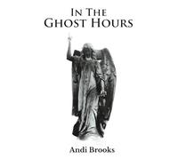 In The Ghost Hours: Gothic Poetry of Death, Love, and the Supernatural