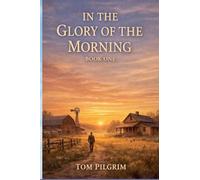 In The Glory of the Morning - Book One: 1