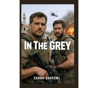 In The Grey: Henry Cavill as John Grey: An Elite Operative's High-Stakes Mission to Extract a Senior Negotiator from a Deadly Conflict