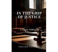 In the Grip of Justice: A Legal Thriller