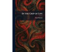In the Grip of Life