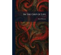 In the Grip of Life