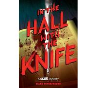 In the Hall with the Knife (Clue Mystery)