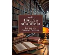 In the Halls of Academia: The Life of a Philology Professor
