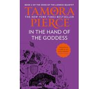 In The Hand of the Goddess: Book 2 (The Song of the Lioness)