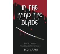 In the Hand the Blade: The Blade Chronicles - book 1