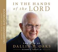 In the Hands of the Lord: The Life of Dallin H. Oaks
