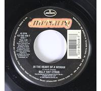 In The Heart Of A Woman / Right Face, Wrong Time - Billy Ray Cyrus 7" 45
