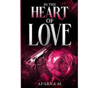 In The Heart Of Love: An Enemies to Lovers dark romance (Dominion Verse)
