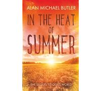 In the Heat of Summer (First and Last)