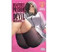 In the Heavenly Prison, the Devil Enchants Me, Vol. 3: Volume 3
