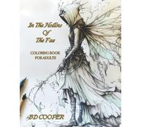 In The Hollow Of The Fae: Coloring Book For Adults