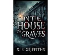 In The House Of Graves