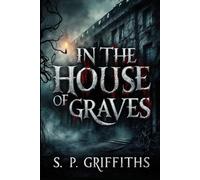 In The House Of Graves