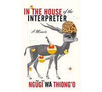 In the House of the Interpreter: A Memoir