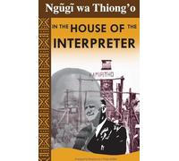 In the House of the Interpreter: a memoir