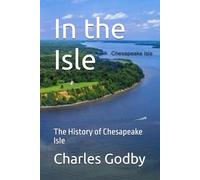 In the Isle: The History of Chesapeake Isle
