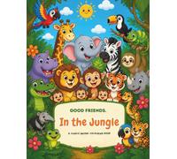 In the Jungle: A Jungle Animal Colouring Book (Good Friends. Colouring Books)