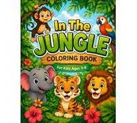 In The Jungle: Cute Jungle Animal Coloring Book for Kids Ages 3-8 (Little Explorers Coloring Books)