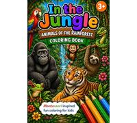 In the Jungle - Jungle Animals Coloring Book for Kids Ages 3-5: Cute Rainforest Animals | Easy Coloring Pages for Toddlers | Big Simple Designs | ... ab 3 (Lori & Lexi Designs Coloring Books)