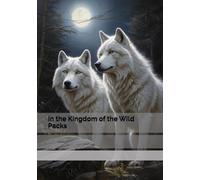 In the Kingdom of the Wild Packs