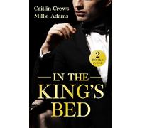 In The King's Bed: 2 royal enemies to lovers romances perfect for fans of kidnapped princesses, marriages of convenience and spicy passion in 2026!