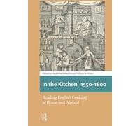 In the Kitchen, 1550-1800: Reading English Cooking at Home and Abroad (Food Culture, Food History before 1900)