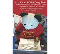 In the Lair of the Cozy Bear: Cyberwarfare with APT 29 Up Close and Personal -- A Novel