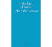 In the Land of Ararat: A Sketch of the Life of Mrs. Elizabeth Beth Freeman Barrows Ussher, Missionary to Turkey and a Martyr of the Great War