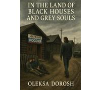 In the Land of Black Houses and Grey Souls