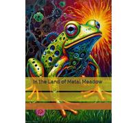 In the Land of Metal Meadow