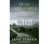 In the Land of Milk and Honey: 2 (Elizabeth Harris Novel, An)