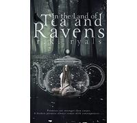 In the Land of Tea and Ravens