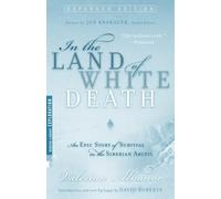 In the Land of White Death: An Epic Story of Survival in the Siberian Arctic (Modern Library Exploration)