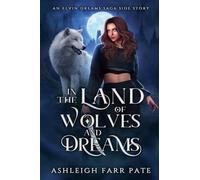 In the Land of Wolves and Dreams: 2.5 (Elvin Dreams Saga)