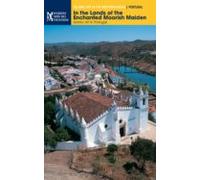 In The Lands Of The Enchanted Moorish Maiden. Islamic Art In Portugal
