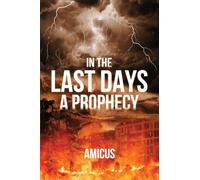 In the Last Days: A Prophecy
