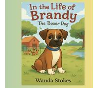 In The Life of Brandy The Boxer Dog