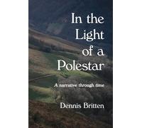 In the Light of a Polestar: A narrative through time